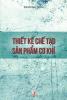 Thiết kế chế tạo sản phẩm cơ khí